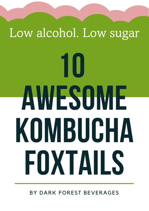 10 Awesome Kombucha Foxtails - Dark Forest Beverages